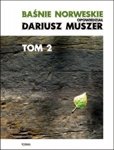Baśnie norweskie opowiedział Dariusz Muszer, tom 2